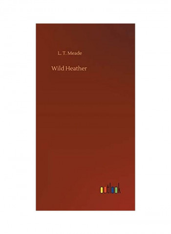 Wild Heather Hardcover English by L. T. Meade - 2020