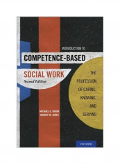 Introduction To Competence-Based Social Work: The Profession Of Caring, Knowing, And Serving Paperback English by Michael E. Sherr