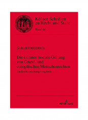 Die Extraterritoriale Geltung Von Grund- Und Europäischen Menschenrechten: Ein Rechtsprechungsvergleich Hardcover