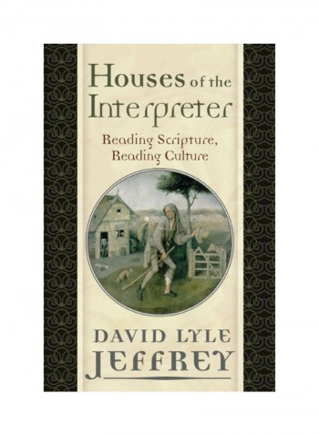 Houses Of The Interpreter Paperback English by David Lyle Jeffrey