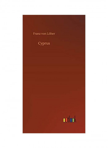 Cyprus Hardcover English by Franz Von Löher
