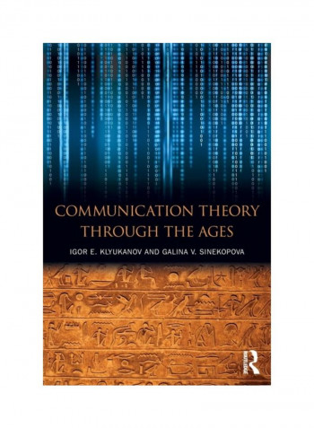 Communication Theory Through The Ages Paperback 1