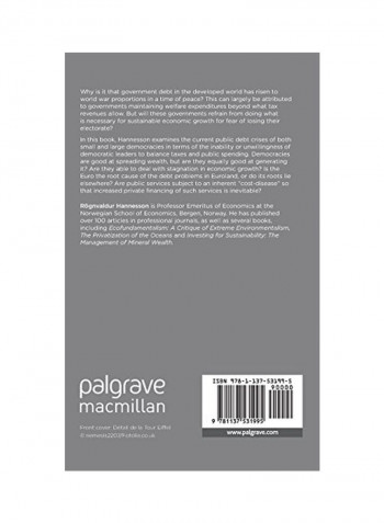 Debt, Democracy And The Welfare State: Are Modern Democracies Living On Borrowed Time And Money? Hardcover
