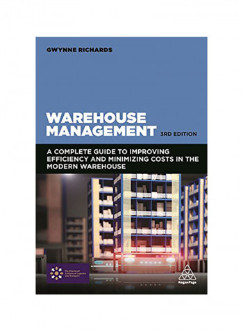 Warehouse Management: A Complete Guide To Improving Efficiency And Minimizing Costs In The Modern Warehouse Paperback