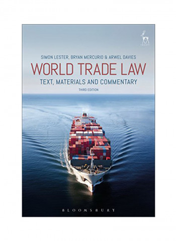 World Trade Law: Text, Materials And Commentary (Third Edition) Paperback