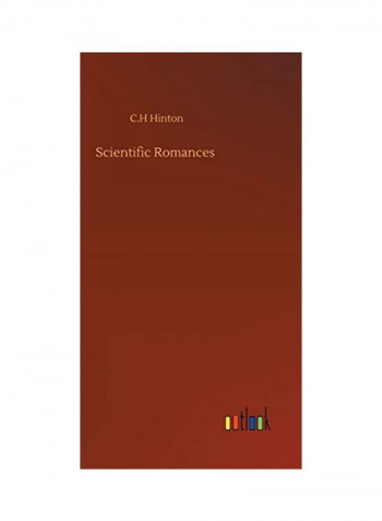 Scientific Romances Hardcover English by C. H. Hinton - 2020