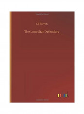 The Lone Star Defenders Hardcover English by S. B. Barron