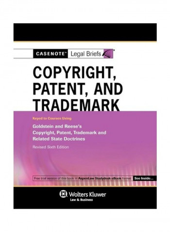Casenote Legal Briefs For Copyright, Patent And Trademark Keyed To Goldstein And Reese Paperback