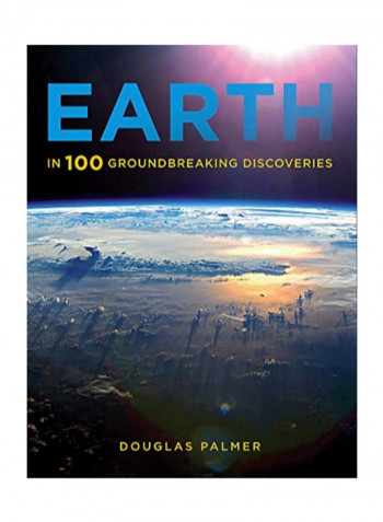 Earth In 100 Groundbreaking Discoveries Paperback