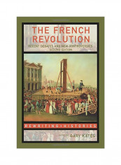 The French Revolution: Recent Debates And New Controversies Paperback