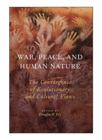 War, Peace, And Human Nature Paperback Reprint Edition
