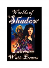 Worlds of Shadow Hardcover English by Lawrence Watt-Evans