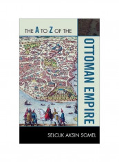 The A To Z Of The Ottoman Empire Paperback