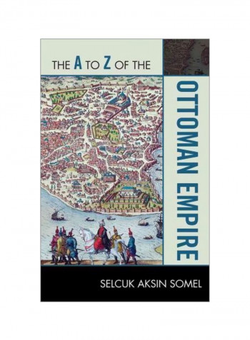 The A To Z Of The Ottoman Empire Paperback
