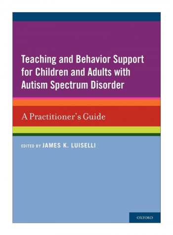 Teaching And Behavior Support For Children And Adults With Autism Spectrum Disorder Paperback 1st