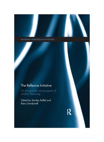The Reflexive Initiative: On The Grounds And Prospects Of Analytic Theorizing Paperback English - 2019