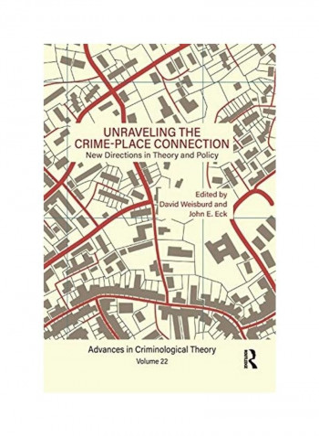 Unraveling The Crime-Place Connection: New Directions In Theory And Policy Paperback English