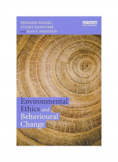 Environmental Ethics And Behavioural Change Paperback