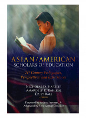 Asian/American Scholars Of Education 21st Century Pedagogies, Perspectives And Experiences Paperback New Edition