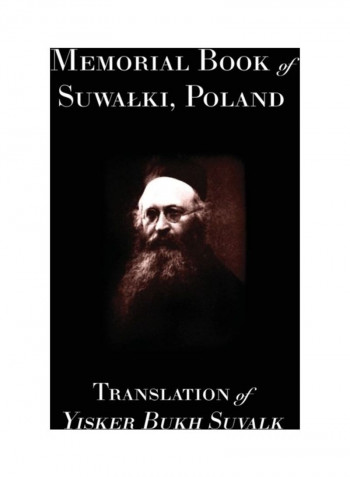 Memorial Book Of Suwalk: Translation Of Yisker Bukh Suvalk Hardcover الإنجليزية by Berl Kagan