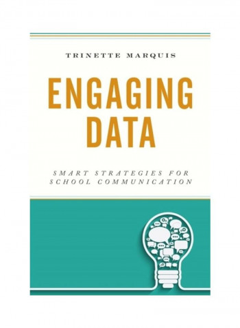 Engaging Data: Smart Strategies For School Communication Hardcover English by Trinette Marquis