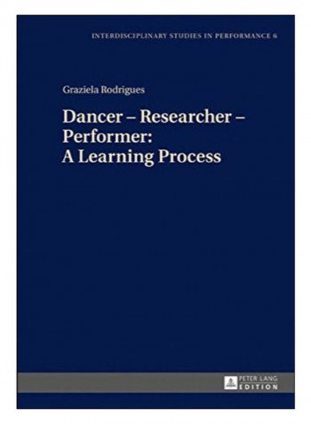 Dancer - Researcher - Performer Hardcover New Edition