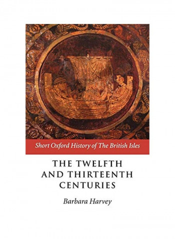 The Twelfth And Thirteenth Centuries: 1066-c.1280 Paperback