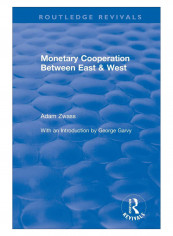 Monetary Cooperation Between East And West Paperback 1st Edition
