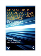 Movements In Organizational Communication Research: Current Issues And Future Directions Paperback English - 2019