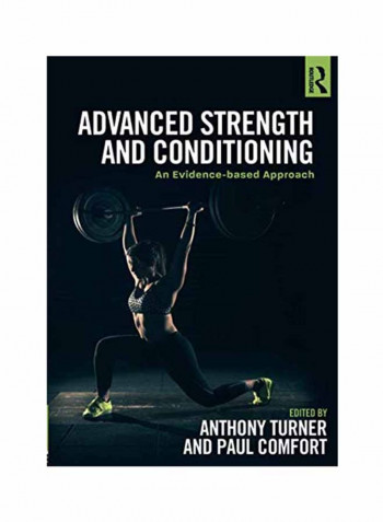 Advanced Strength And Conditioning: An Evidence-Based Approach Paperback