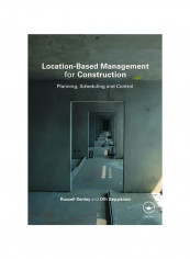 Location-Based Management for Construction: Planning, Scheduling and Control Paperback