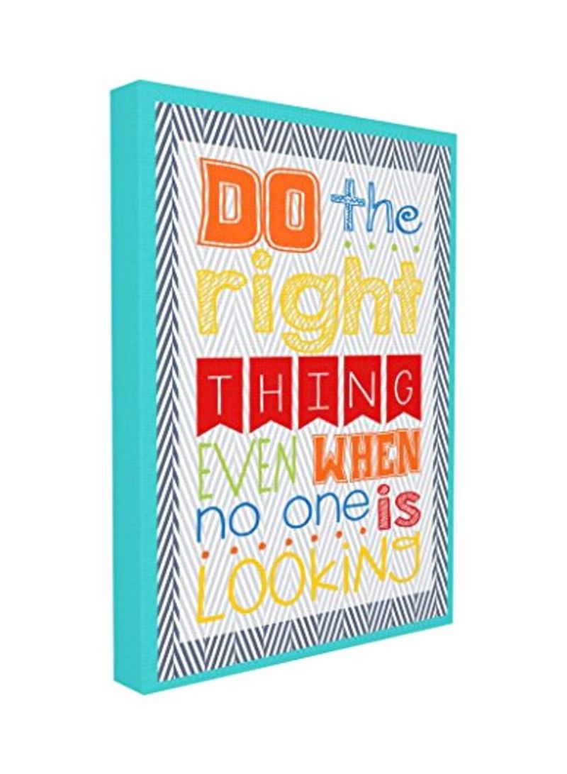 Do The Right Thing Even When No One is Looking Wall Plaque White/Red/Yellow 16x1.5x20inch