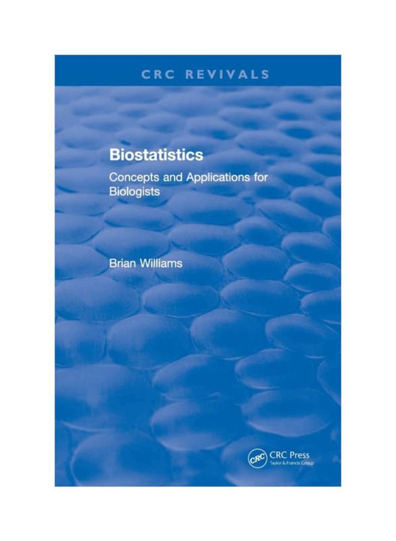 Biostatistics: Concepts And Applications For Biologists Paperback