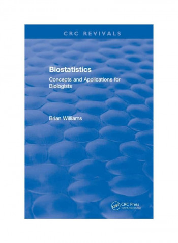 Biostatistics: Concepts And Applications For Biologists Paperback