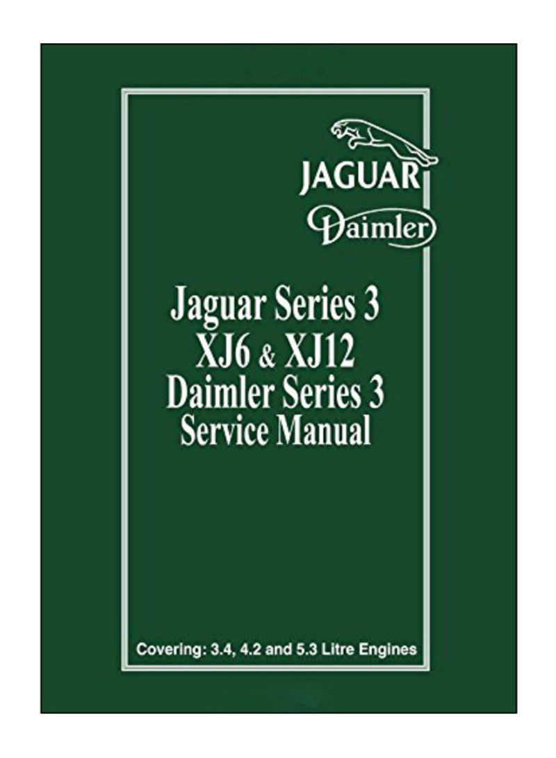 Jaguar XJ6 And XJ12 Series 3 Service Manual Paperback 2nd Edition