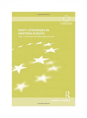 Party Strategies In Western Europe: Party Competition And Electoral Outcomes Paperback