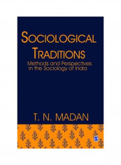 Sociological Traditions : Methods And Perspectives In The Sociology Of India Hardcover