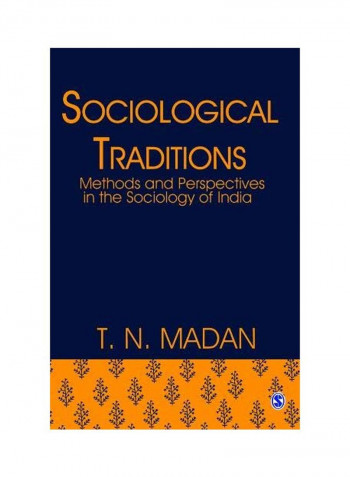 Sociological Traditions : Methods And Perspectives In The Sociology Of India Hardcover