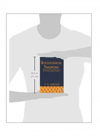 Sociological Traditions : Methods And Perspectives In The Sociology Of India Hardcover