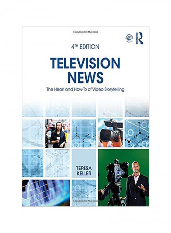 Television News: The Heart And How-To Of Video Storytelling Paperback 4