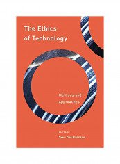 The Ethics of Technology: Methods and Approaches Paperback