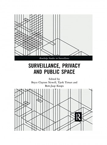 Surveillance, Privacy and Public Space Paperback