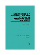 Interaction Of Morphology And Syntax In American Sign Language Paperback