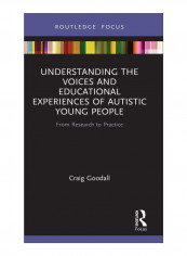 Understanding The Voices And Educational Experiences Of Autistic Young People Hardcover