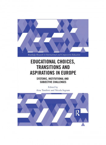 Educational Choices, Transitions And Aspirations In Europe: Systemic, Institutional And Subjective Challenges Paperback