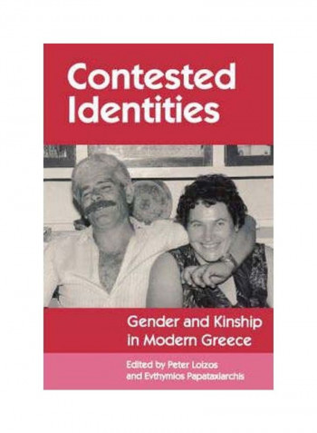 Contested Identities: Gender And Kinship In Modern Greece Paperback