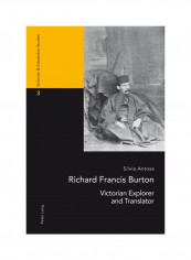 Richard Francis Burton: Victorian Explorer And Translator Paperback