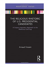 The Religious Rhetoric of U.S. Presidential Candidates Hardcover