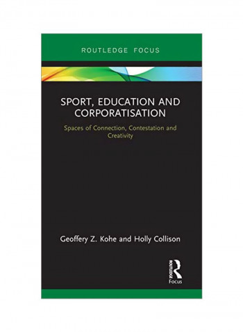 Sport, Education And Corporatisation Hardcover 1st Edition