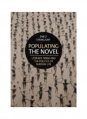 Populating The Novel: Literary Form And The Politics Of Surplus Life Hardcover